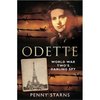 Amazon.com: Odette: World War Two's Darling Spy (9780752449722): Penny Starns: Books