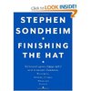 Finishing the Hat: Collected Lyrics (1954-1981) with Attendant Comments, Principles, Heresies, Grudges, Whines and Anecdotes