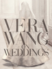 Vera Wang On Weddings
