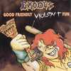 Exodus "Good Friendly Violent Fun" vinyl