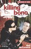 Neil McCormick - "Killing Bono: I was Bono's Doppelganger"