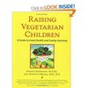"Raising Vegetarian Children" by Jo Stepaniak and Vesanto Melina