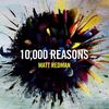 10,000 Reason - Matt Redman