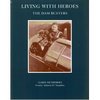 Living with Heroes: The Dam Busters: Amazon.co.uk: Harry Humphries - Founder Adjutant 617 Squadron: Books