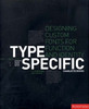 "Type Specific: Designing Custom Fonts for Function and Identity". Charlotte Rivers