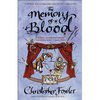 Christopher Fowler The Memory of Blood: A Peculiar Crimes Unit Mystery