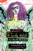 The diary of Frida Kahlo: an intimate self-portrait.