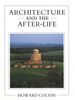 Colvin H. Architecture and the After-Life. Yale University Press. 1992.