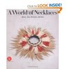 Книга про этнические украшения A World of Necklaces: Africa, Asia, Oceania, America