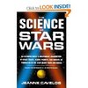 Jeanne Cavelos. The Science of Star Wars: An Astrophysicists Independent Examination of Space Travel, Aliens, Planets, and Robot