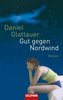 Daniel Glattauer "Gut gegen Nordwind"