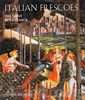 Italian Frescoes: The Early Renaissance 1400-1470