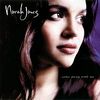 Norah Jones. Come away with me.