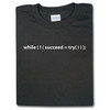 Try, Try Again T-Shirt