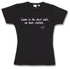 Come to the Dark Side Babydoll T-Shirts