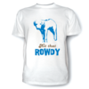 rowdy t-shirt