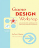 Game Design Workshop: A Playcentric Approach to Creating Innovative Games, 2nd edition