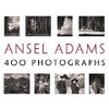 Ansel Adams: 400 Photographs