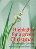 Яркие огни зеленого Рождества, Highlights for a green Christmas