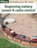 Beginning battery power and radio control