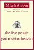 "The Five People You Meet in Heaven" Kindle Edition