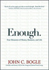 Enough: True Measures of Money, Business, and Life by John Bogle