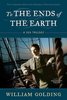 To the Ends of the Earth: A Sea Trilogy by William Golding