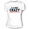 Футболка "I'm not crazy"