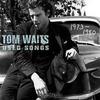 Tom Waits Used Songs