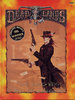 Deadlands: The Weird West Roleplaying Game.