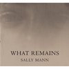 Sally mann "What Remains"