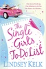 Lindsey Kelk "Single Girls to Do List"