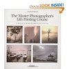 The Master Photographer's Lith Printing Course: A Definitive Guide to Creative Lith Printing by Tim Rudman