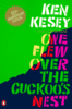 Ken Kesey - One flew over the cockoo's nest