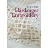 Elegant Hardanger Embroidery: A Step-by-step Manual for Beginners to Advanced - Yvette Stanton