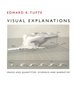 Книга Visual Explanations: Images and Quantities, Evidence and Narrative Эдвард Тафти