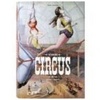 Linda Granfield  "The Circus, 1870-1950"