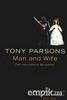 Tony Parsons "Mand and Wife"