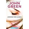 John Green *Looking for Alaska*