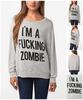 Daydreamer LA I'm A F*cking Zombie Sweatshirt