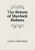 The Return of Sherlock Holmes, автор Conan Doyle Arthur. Купить книгу The Return of Sherlock Holmes в книжном интернет-магазине