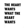 the heart wants what the heart wants tee