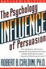 Influence: The Psychology of Persuasion