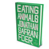 Eating Animals by Jonathan Safran Foer