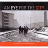 An Eye for the City: Italian Photography and the Image of the Contemporary City