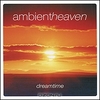 Ambient Heaven. Dreamtime
