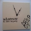 "Whatever, I'm late anyway" Clock