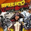 Borderlands 2: Captain Scarlett and Her Pirate's Booty DLC