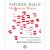 FR&#201;D&#201;RIC MALLE - On Perfume Making