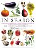 In Season: More Than 150 Fresh and Simple Recipes from New York Magazine Inspired by Farmers' Market Ingredients by Rob Patronit